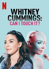 Picture of a TV show: Whitney Cummings: Can I Touch It?