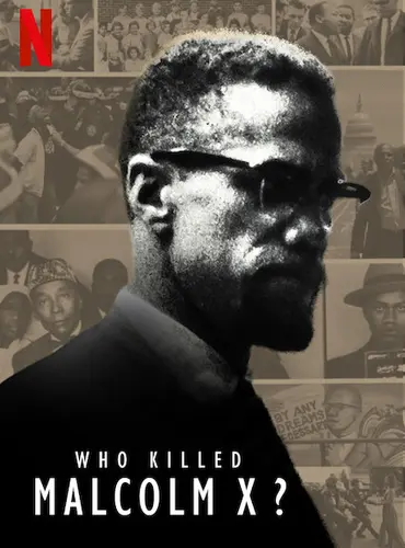 Picture of a TV show: Who Killed Malcolm X?