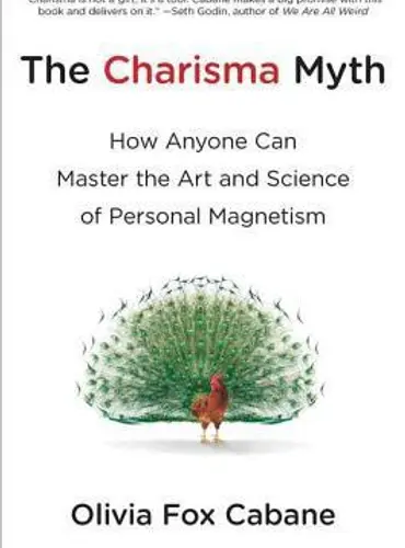 Picture of a book: The Charisma Myth: How Anyone Can Master the Art and Science of Personal Magnetism