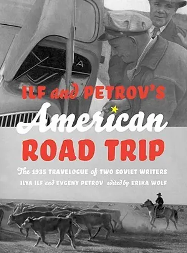 Picture of a book: Ilf and Petrov's American Road Trip: The 1935 Travelogue of Two Soviet Writers