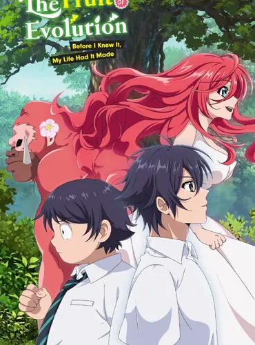 Picture of a TV show: The Fruit of Evolution: Before I Knew It, My Life Had It Made