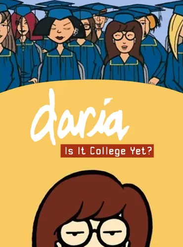Picture of a movie: Daria in 'Is It College Yet?'