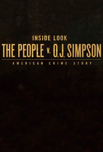 Picture of a TV show: Inside Look: The People V. O.J. Simpson - American Crime Story