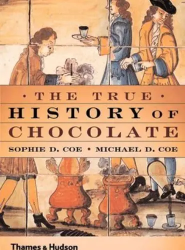 Picture of a book: The True History of Chocolate