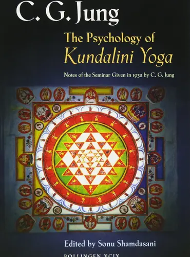Picture of a book: The Psychology of Kundalini Yoga: Notes of the Seminar Given in 1932