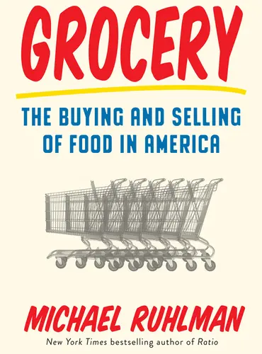 Picture of a book: Grocery: The Buying and Selling of Food in America