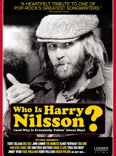 Picture of a movie: Who Is Harry Nilsson (And Why Is Everybody Talkin' About Him?)