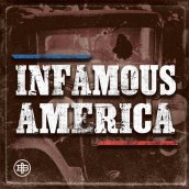Picture of a podcast: Infamous America