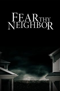 Picture of a TV show: Fear Thy Neighbor
