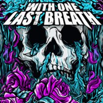 Picture of a band or musician: With One Last Breath