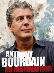 Picture of a TV show: Anthony Bourdain: No Reservations