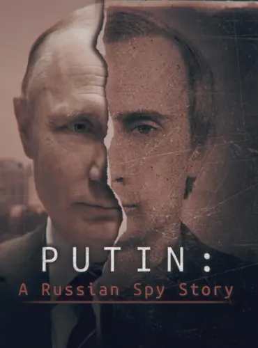 Picture of a TV show: Putin: A Russian Spy Story