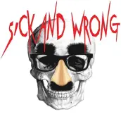 Picture of a podcast: Sick and Wrong Podcast